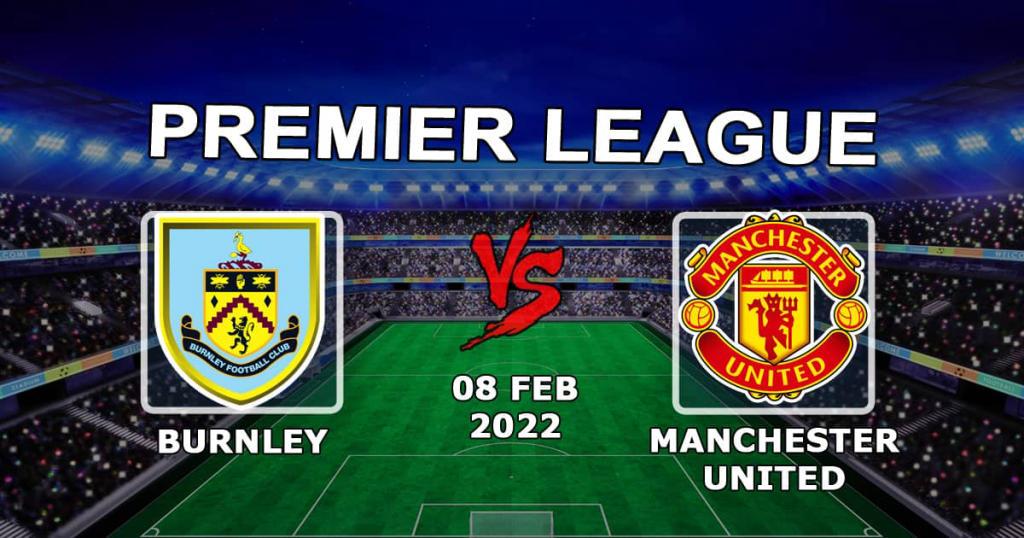 Burnley - Manchester United: prognozy i zakład na mecz Premier League - 08.02.2022