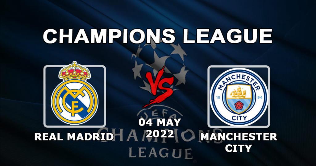 Real Madryt - Manchester City: prognoza i zakład na mecz 1/2 Ligi Mistrzów - 04.05.2022
