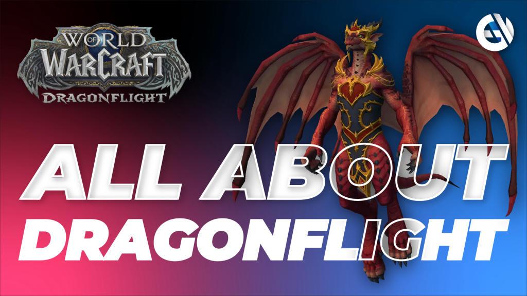 Co wiadomo o World of Warcraft: Dragonflight. przewodniku, dacie wydania, funkcjach, wymaganiach systemowych