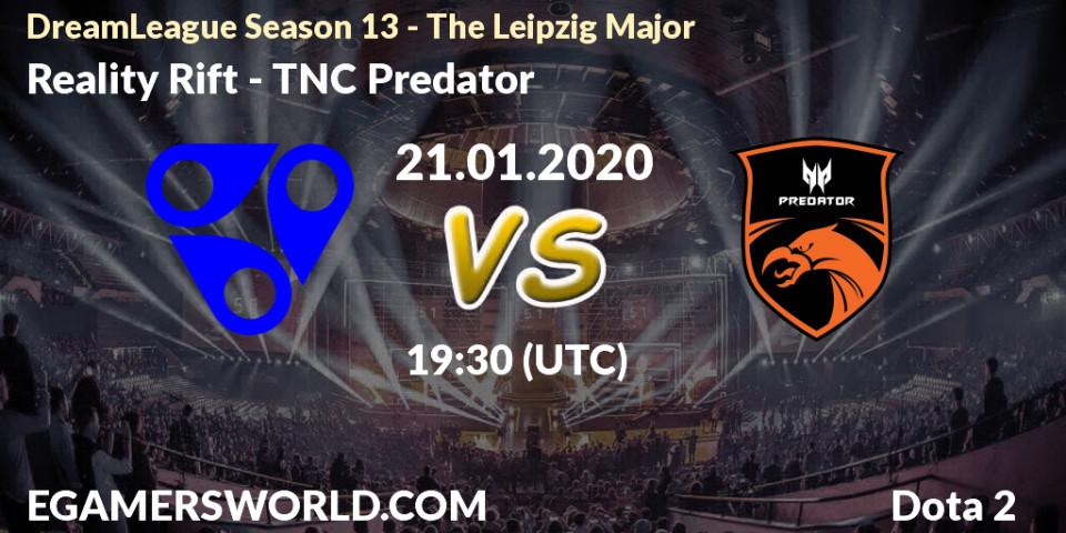 Prognoza Reality Rift - TNC Predator. 21.01.20, Dota 2, DreamLeague Season 13 - The Leipzig Major