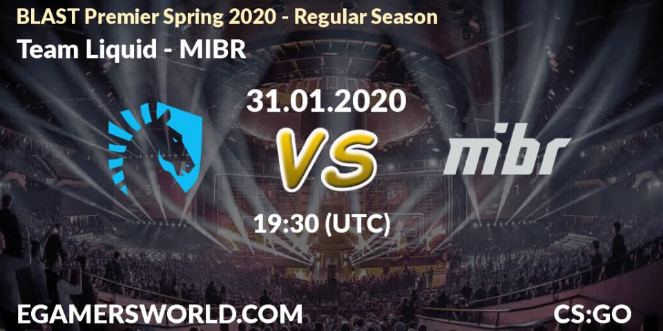 Prognoza Team Liquid - MIBR. 31.01.20, CS2 (CS:GO), BLAST Premier Spring Series 2020: Regular Season