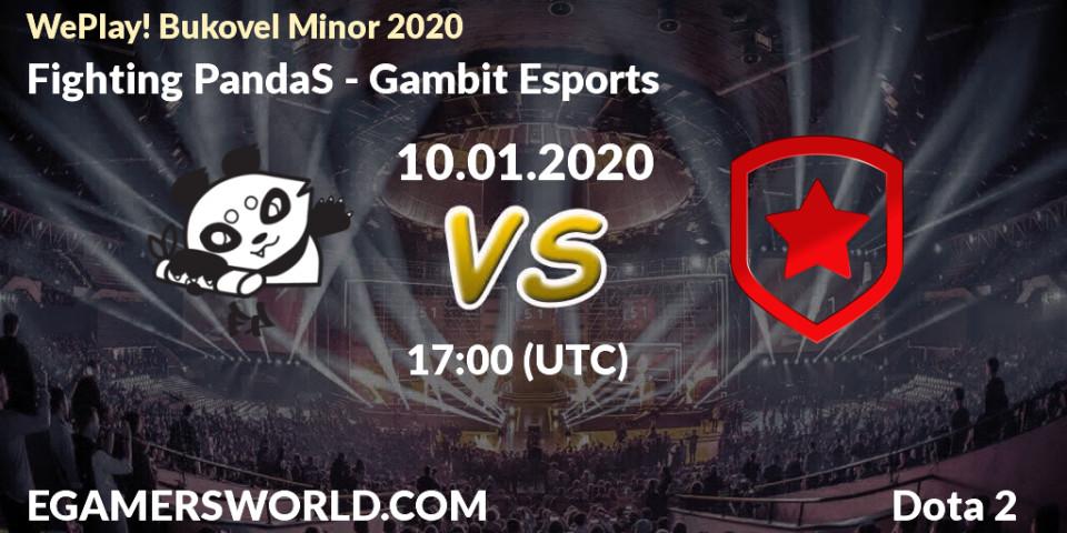 Prognoza Fighting PandaS - Gambit Esports. 10.01.20, Dota 2, WePlay! Bukovel Minor 2020
