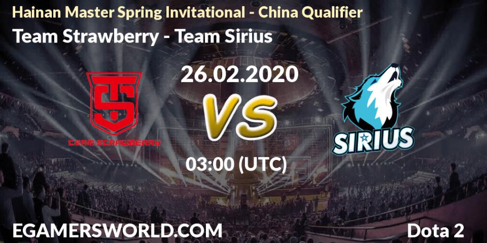 Prognoza Team Strawberry - Team Sirius. 26.02.20, Dota 2, Hainan Master Spring Invitational - China Qualifier