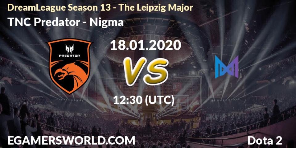Prognoza TNC Predator - Nigma. 18.01.20, Dota 2, DreamLeague Season 13 - The Leipzig Major
