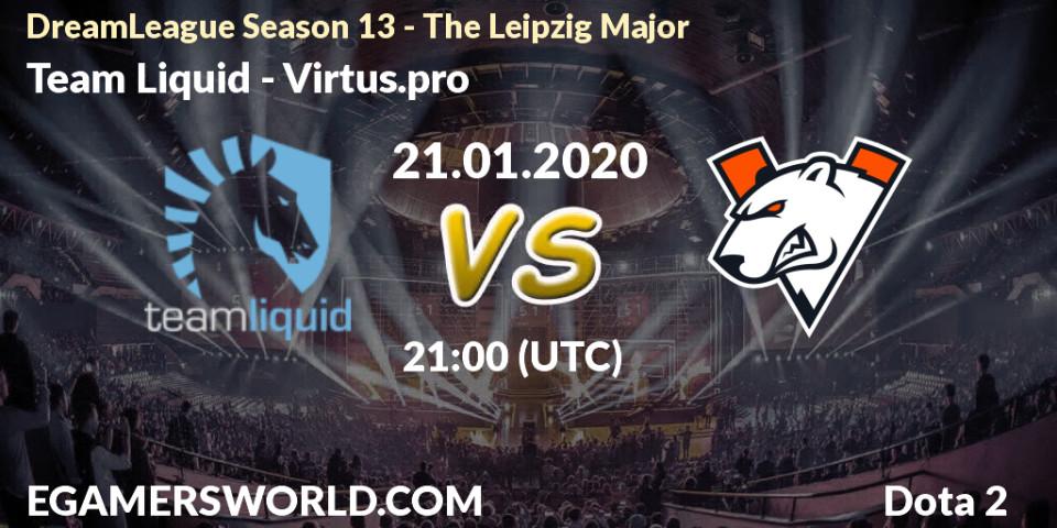 Prognoza Team Liquid - Virtus.pro. 21.01.20, Dota 2, DreamLeague Season 13 - The Leipzig Major