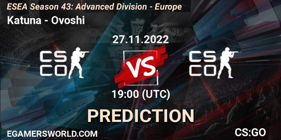 Prognoza Katuna - Ovoshi. 27.11.22, CS2 (CS:GO), ESEA Season 43: Advanced Division - Europe