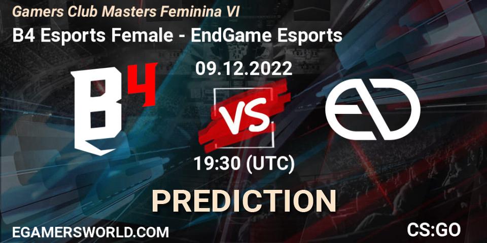 Prognoza B4 Esports Female - EndGame Esports. 09.12.22, CS2 (CS:GO), Gamers Club Masters Feminina VI