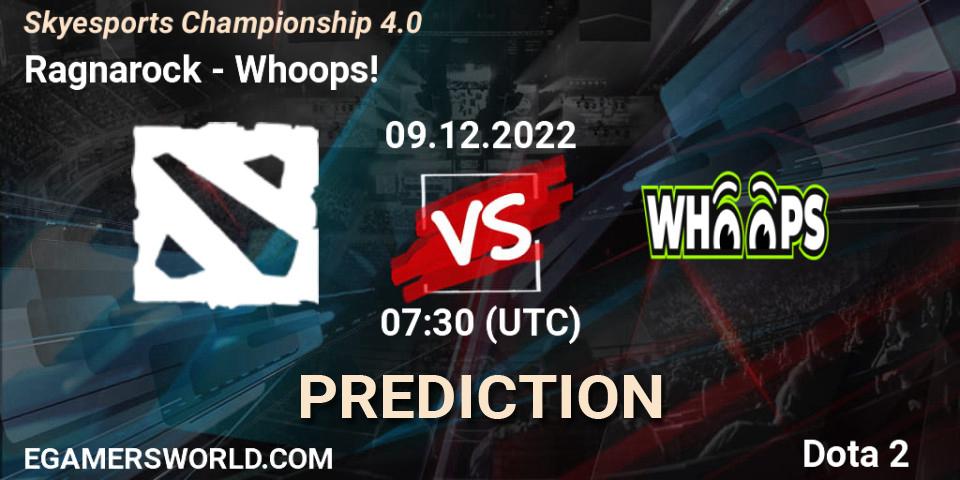 Prognoza Ragnarock - Whoops!. 09.12.22, Dota 2, Skyesports Championship 4.0