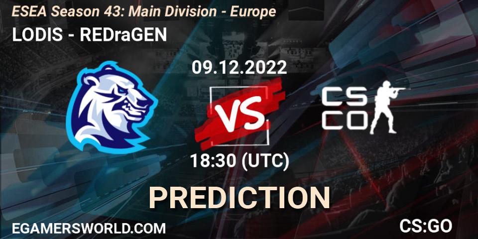 Prognoza LODIS - REDraGEN. 09.12.22, CS2 (CS:GO), ESEA Season 43: Main Division - Europe