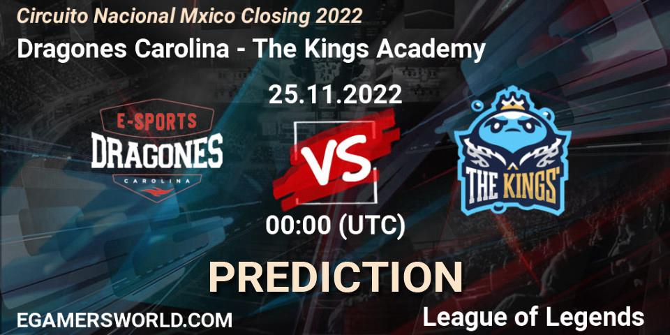 Prognoza Dragones Carolina - The Kings Academy. 25.11.22, LoL, Circuito Nacional México Closing 2022