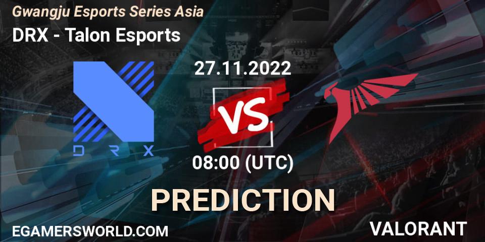 Prognoza DRX - Talon Esports. 27.11.22, VALORANT, Gwangju Esports Series Asia