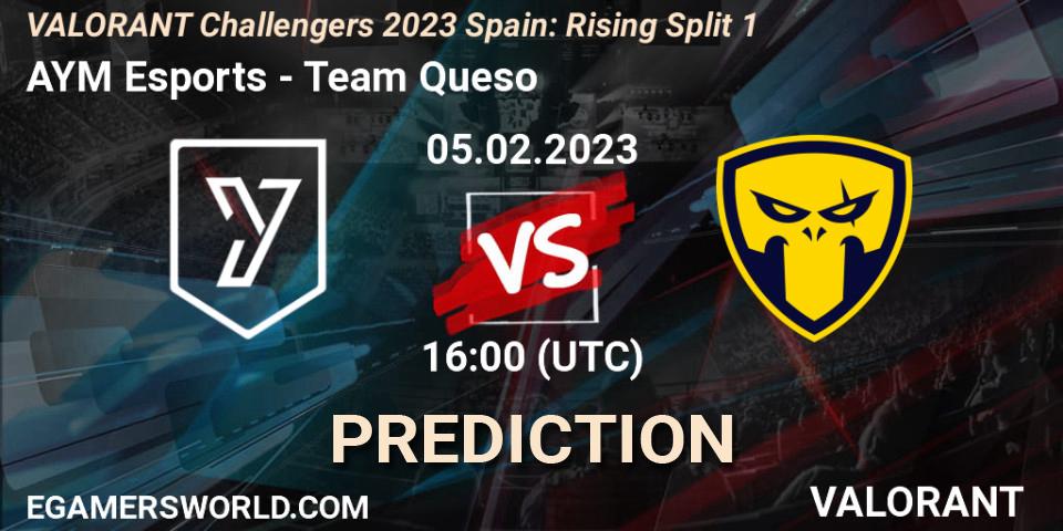 Prognoza AYM Esports - Team Queso. 05.02.23, VALORANT, VALORANT Challengers 2023 Spain: Rising Split 1