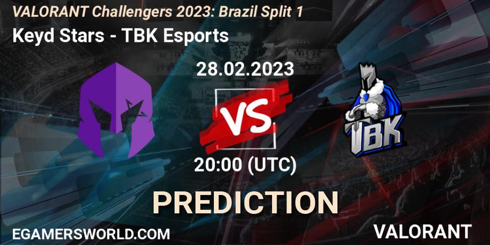 Prognoza Keyd Stars - TBK Esports. 01.03.23, VALORANT, VALORANT Challengers 2023: Brazil Split 1