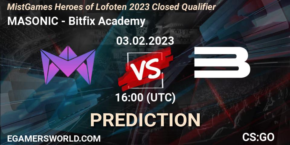 Prognoza MASONIC - Bitfix Academy. 03.02.23, CS2 (CS:GO), MistGames Heroes of Lofoten: Closed Qualifier