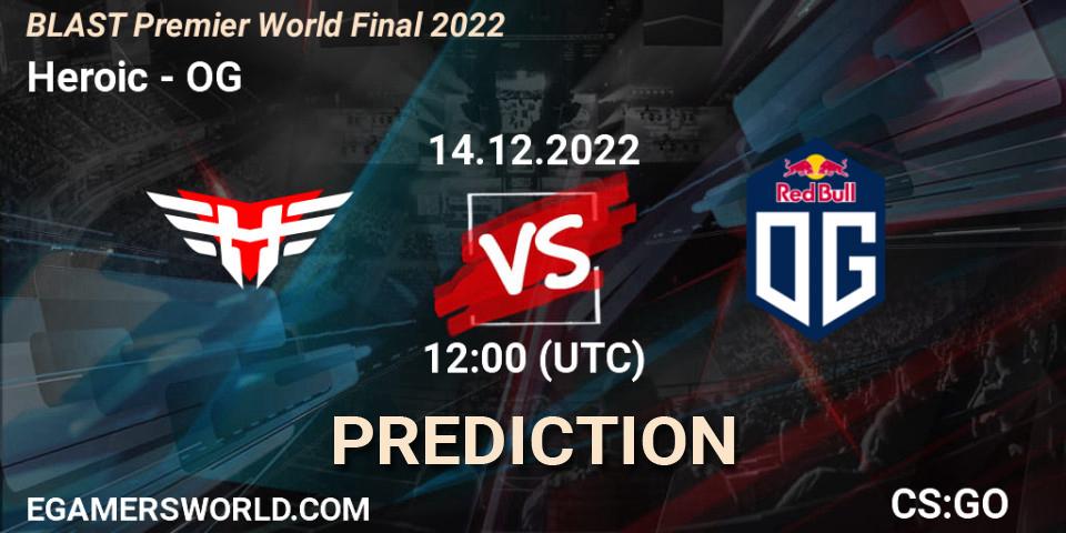 Prognoza Heroic - OG. 14.12.22, CS2 (CS:GO), BLAST Premier World Final 2022