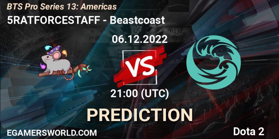 Prognoza 5RATFORCESTAFF - Beastcoast. 06.12.22, Dota 2, BTS Pro Series 13: Americas