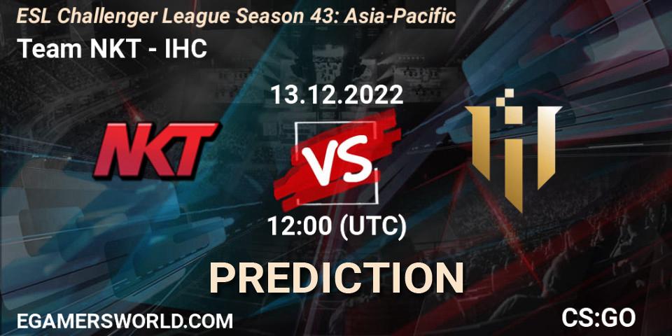 Prognoza Team NKT - IHC. 13.12.22, CS2 (CS:GO), ESL Challenger League Season 43: Asia-Pacific