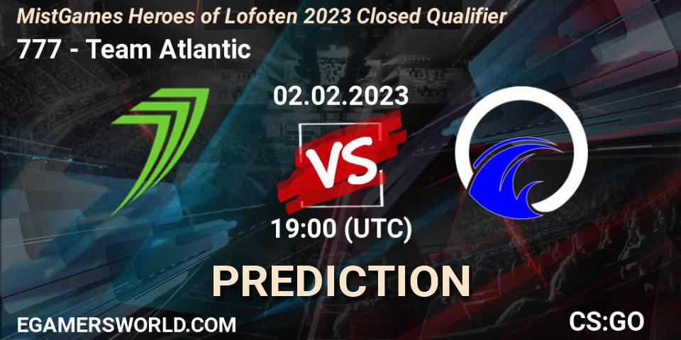 Prognoza 777 - Team Atlantic. 02.02.23, CS2 (CS:GO), MistGames Heroes of Lofoten: Closed Qualifier