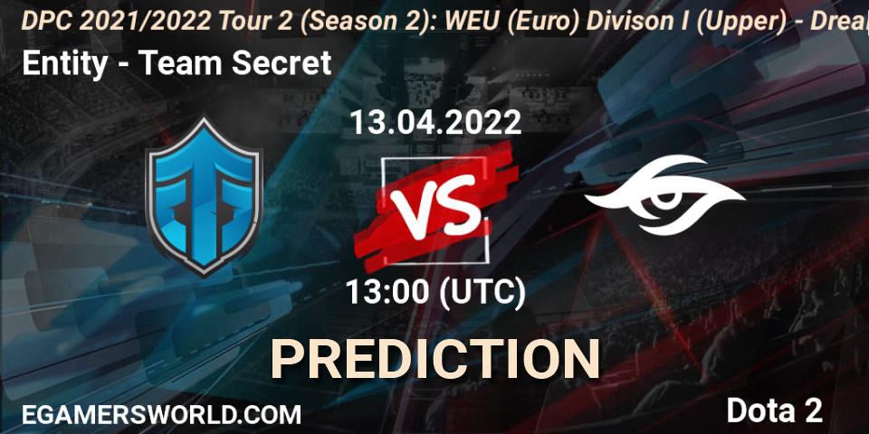 Prognoza Entity - Team Secret. 13.04.22, Dota 2, DPC 2021/2022 Tour 2 (Season 2): WEU (Euro) Divison I (Upper) - DreamLeague Season 17