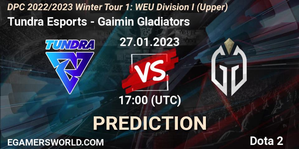 Prognoza Tundra Esports - Gaimin Gladiators. 27.01.23, Dota 2, DPC 2022/2023 Winter Tour 1: WEU Division I (Upper)
