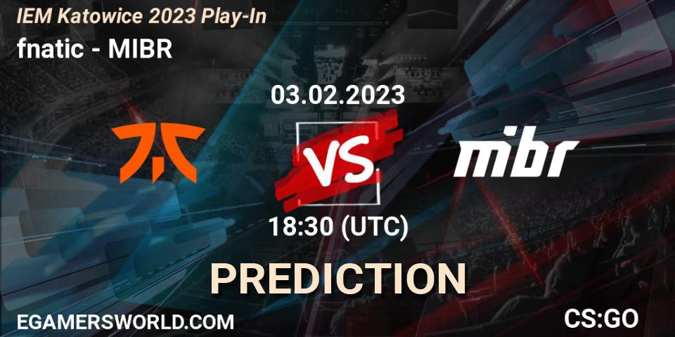 Prognoza fnatic - MIBR. 03.02.23, CS2 (CS:GO), IEM Katowice 2023 Play-In