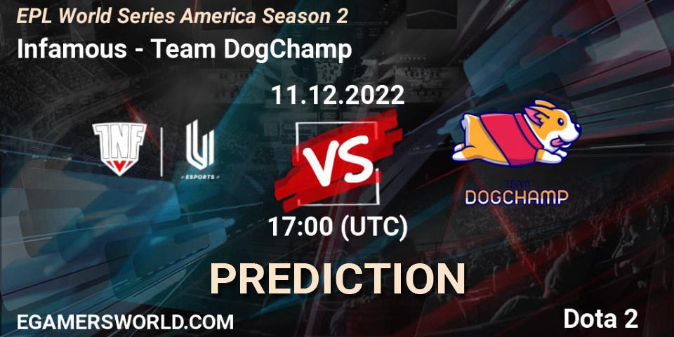 Prognoza Infamous - Team DogChamp. 11.12.22, Dota 2, EPL World Series America Season 2