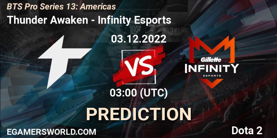 Prognoza Thunder Awaken - Infinity Esports. 03.12.22, Dota 2, BTS Pro Series 13: Americas