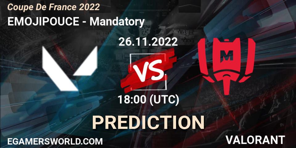 Prognoza EMOJIPOUCE - Mandatory. 26.11.22, VALORANT, Coupe De France 2022