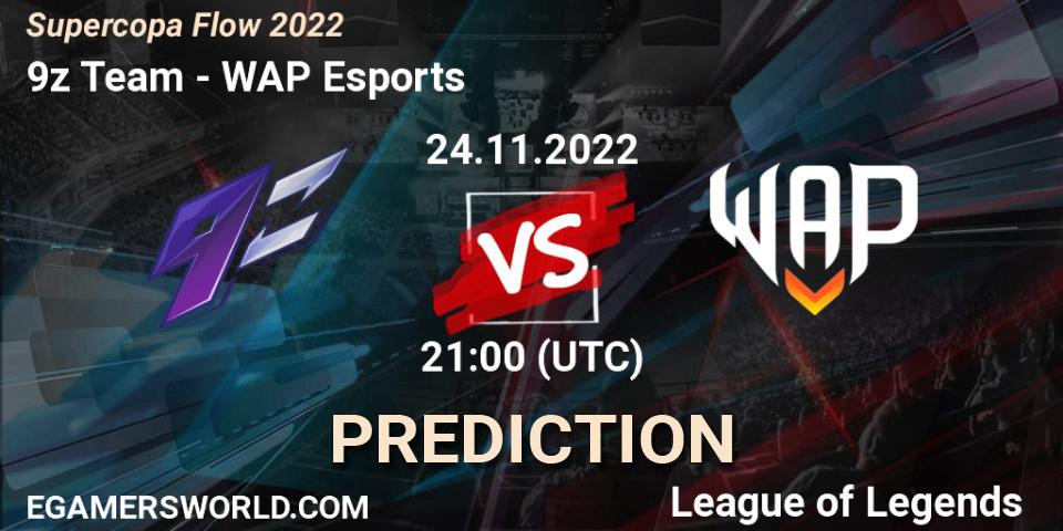 Prognoza 9z Team - WAP Esports. 24.11.22, LoL, Supercopa Flow 2022