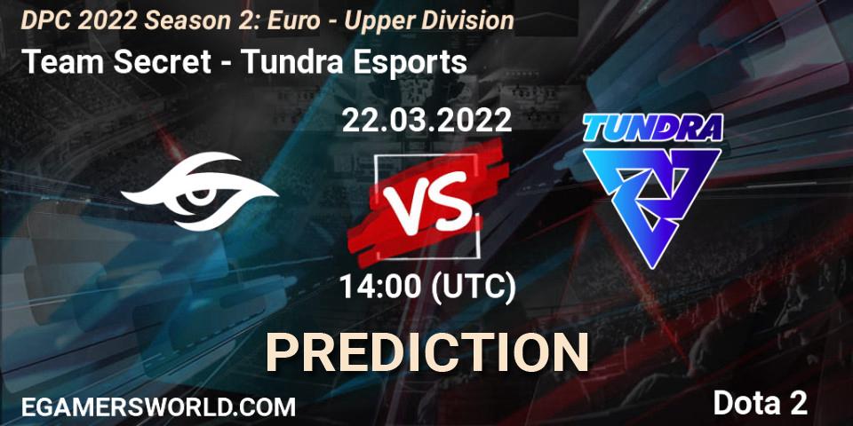 Prognoza Team Secret - Tundra Esports. 22.03.22, Dota 2, DPC 2021/2022 Tour 2 (Season 2): WEU (Euro) Divison I (Upper) - DreamLeague Season 17