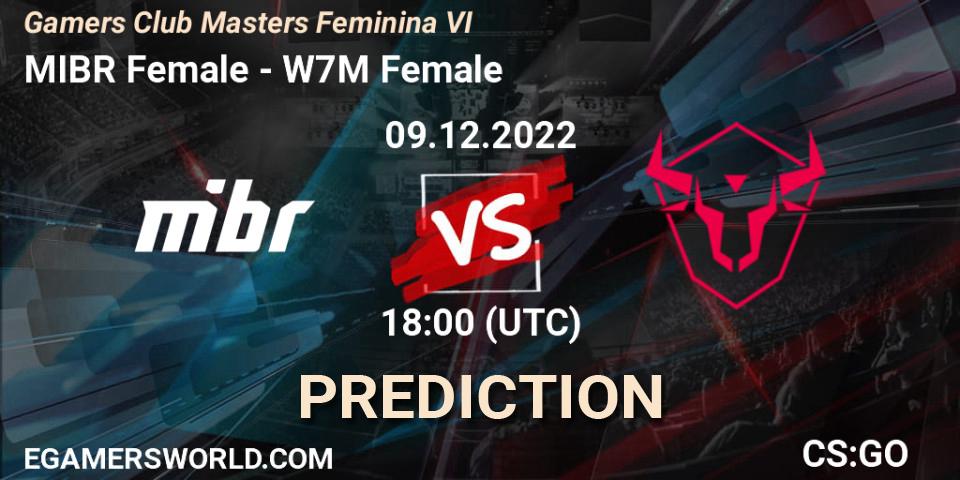 Prognoza MIBR Female - W7M Female. 09.12.22, CS2 (CS:GO), Gamers Club Masters Feminina VI