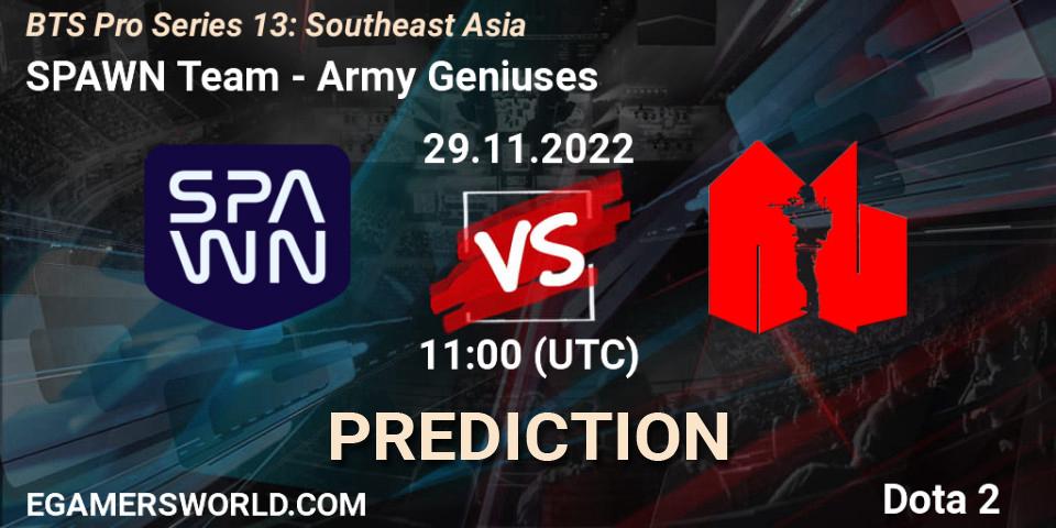 Prognoza SPAWN Team - Army Geniuses. 26.11.22, Dota 2, BTS Pro Series 13: Southeast Asia