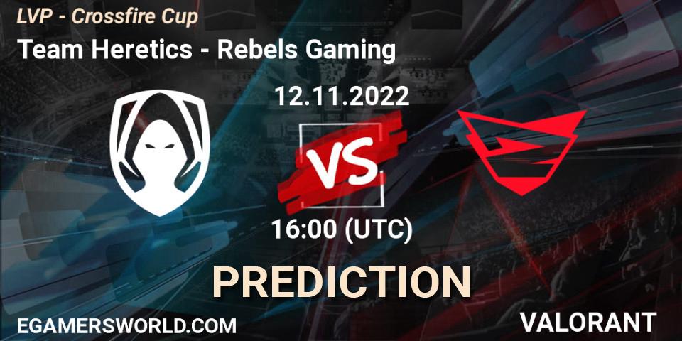 Prognoza Team Heretics - Rebels Gaming. 12.11.22, VALORANT, LVP - Crossfire Cup