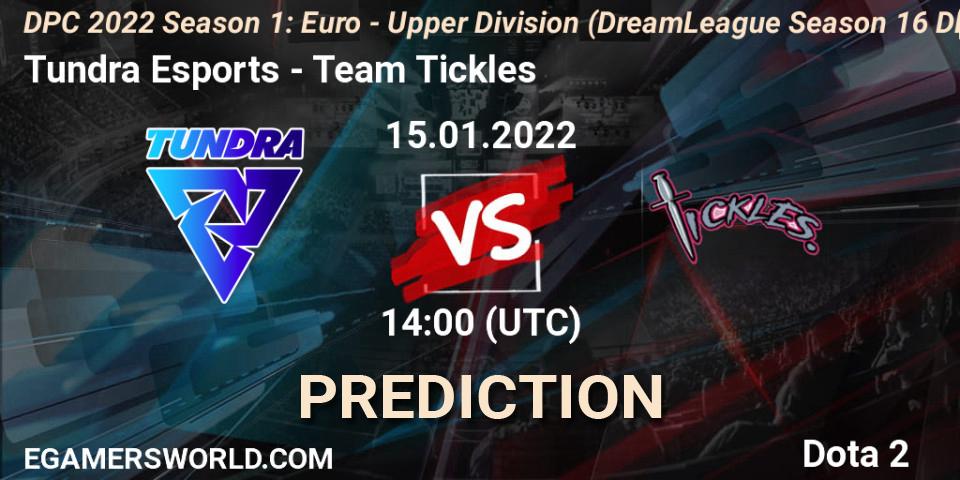 Prognoza Tundra Esports - Team Tickles. 15.01.22, Dota 2, DPC 2022 Season 1: Euro - Upper Division (DreamLeague Season 16 DPC WEU)