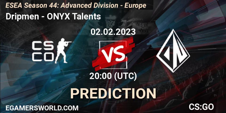 Prognoza Dripmen - ONYX Talents. 02.02.23, CS2 (CS:GO), ESEA Season 44: Advanced Division - Europe