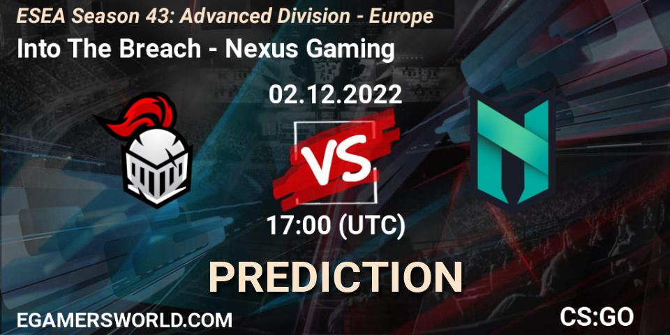 Prognoza Into The Breach - Nexus Gaming. 02.12.22, CS2 (CS:GO), ESEA Season 43: Advanced Division - Europe