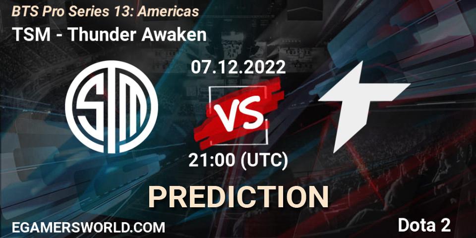 Prognoza TSM - Thunder Awaken. 07.12.22, Dota 2, BTS Pro Series 13: Americas