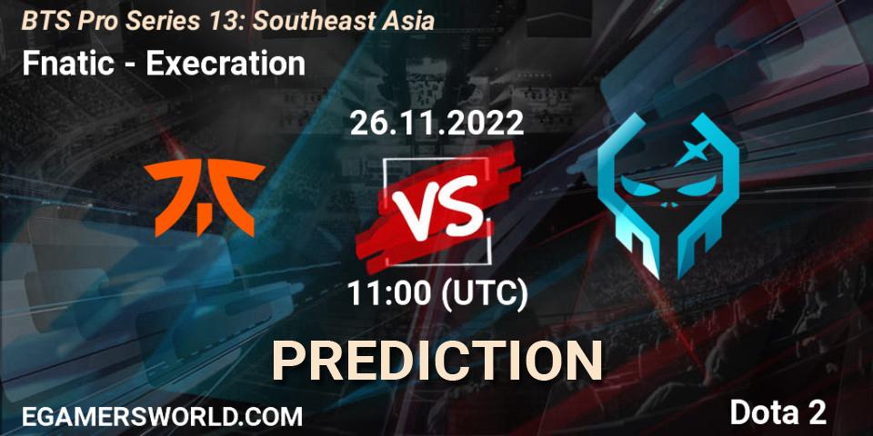 Prognoza Fnatic - Execration. 26.11.22, Dota 2, BTS Pro Series 13: Southeast Asia