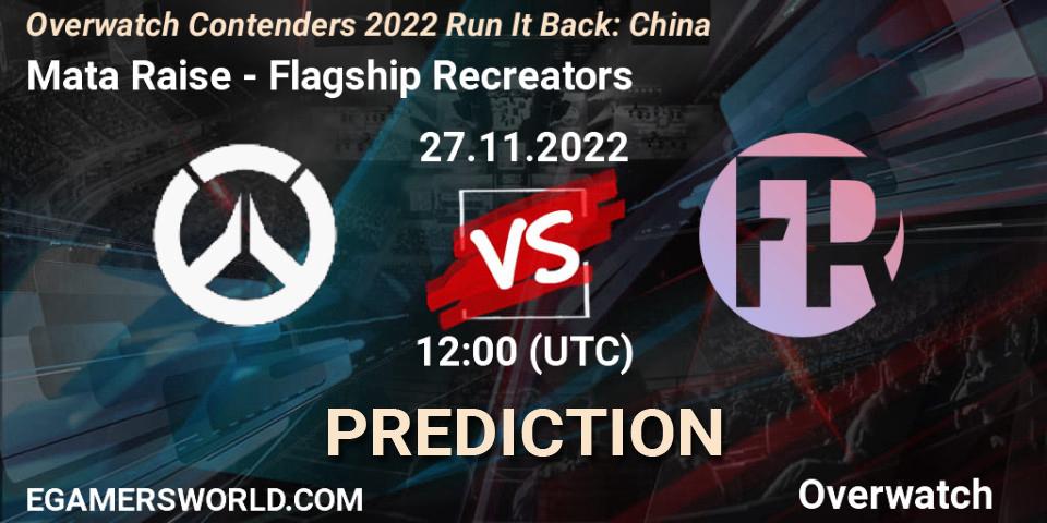 Prognoza Mata Raise - Flagship Recreators. 27.11.22, Overwatch, Overwatch Contenders 2022 Run It Back: China
