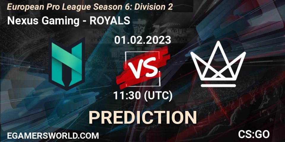 Prognoza Nexus Gaming - ROYALS. 01.02.23, CS2 (CS:GO), European Pro League Season 6: Division 2