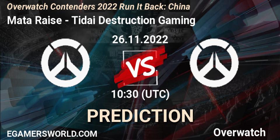 Prognoza Mata Raise - Tidai Destruction Gaming. 26.11.22, Overwatch, Overwatch Contenders 2022 Run It Back: China