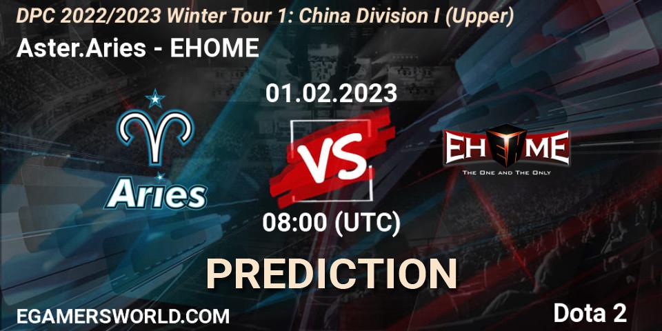 Prognoza Aster.Aries - EHOME. 01.02.23, Dota 2, DPC 2022/2023 Winter Tour 1: CN Division I (Upper)