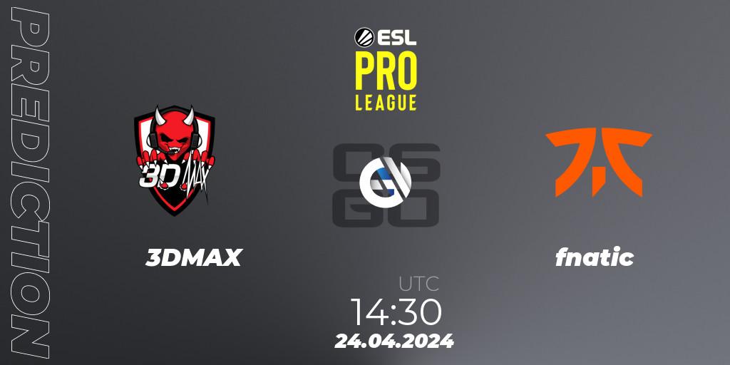 Prognoza 3DMAX - fnatic. 24.04.24, CS2 (CS:GO), ESL Pro League Season 19