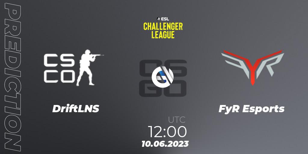 Prognoza DriftLNS - FyR Esports. 10.06.23, CS2 (CS:GO), ESL Challenger League Season 45 Relegation: Asia-Pacific