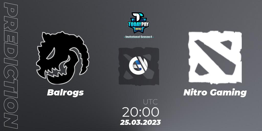 Prognoza Balrogs - Nitro Gaming. 25.03.23, Dota 2, TodayPay Invitational Season 4