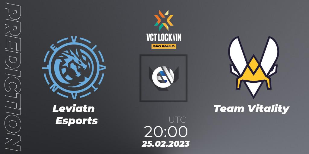 Prognoza Leviatán Esports - Team Vitality. 25.02.23, VALORANT, VALORANT Champions Tour 2023: LOCK//IN São Paulo