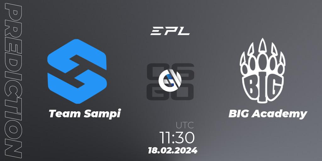 Prognoza Team Sampi - BIG Academy. 18.02.24, CS2 (CS:GO), European Pro League Season 15: Division 2